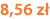 8,56 zł
