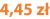 4,45 zł
