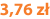 3,76 zł