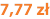 7,77 zł