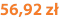 56,92 zł