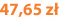 47,65 zł