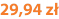 29,94 zł