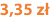 3,35 zł