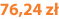 76,24 zł