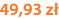 49,93 zł