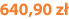 640,90 zł