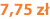 7,75 zł