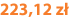 223,12 zł