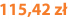 115,42 zł