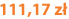 111,17 zł