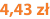 4,43 zł