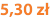 5,30 zł