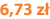 6,73 zł
