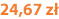 24,67 zł