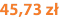 45,73 zł