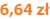 6,64 zł