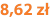 8,62 zł