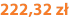 222,32 zł
