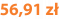 56,91 zł