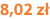 8,02 zł