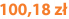 100,18 zł