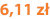 6,11 zł