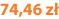 74,46 zł