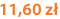 11,60 zł