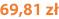 69,81 zł
