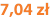 7,04 zł