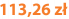 113,26 zł
