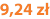 9,24 zł