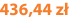 436,44 zł