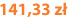 141,33 zł