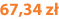 67,34 zł
