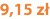 9,15 zł