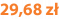29,68 zł