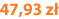47,93 zł