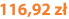 116,92 zł