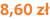 8,60 zł
