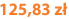 125,83 zł