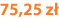75,25 zł