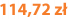 114,72 zł