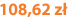 108,62 zł
